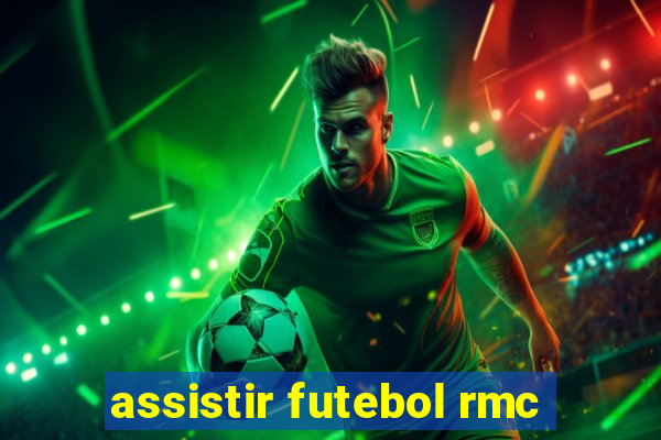 assistir futebol rmc